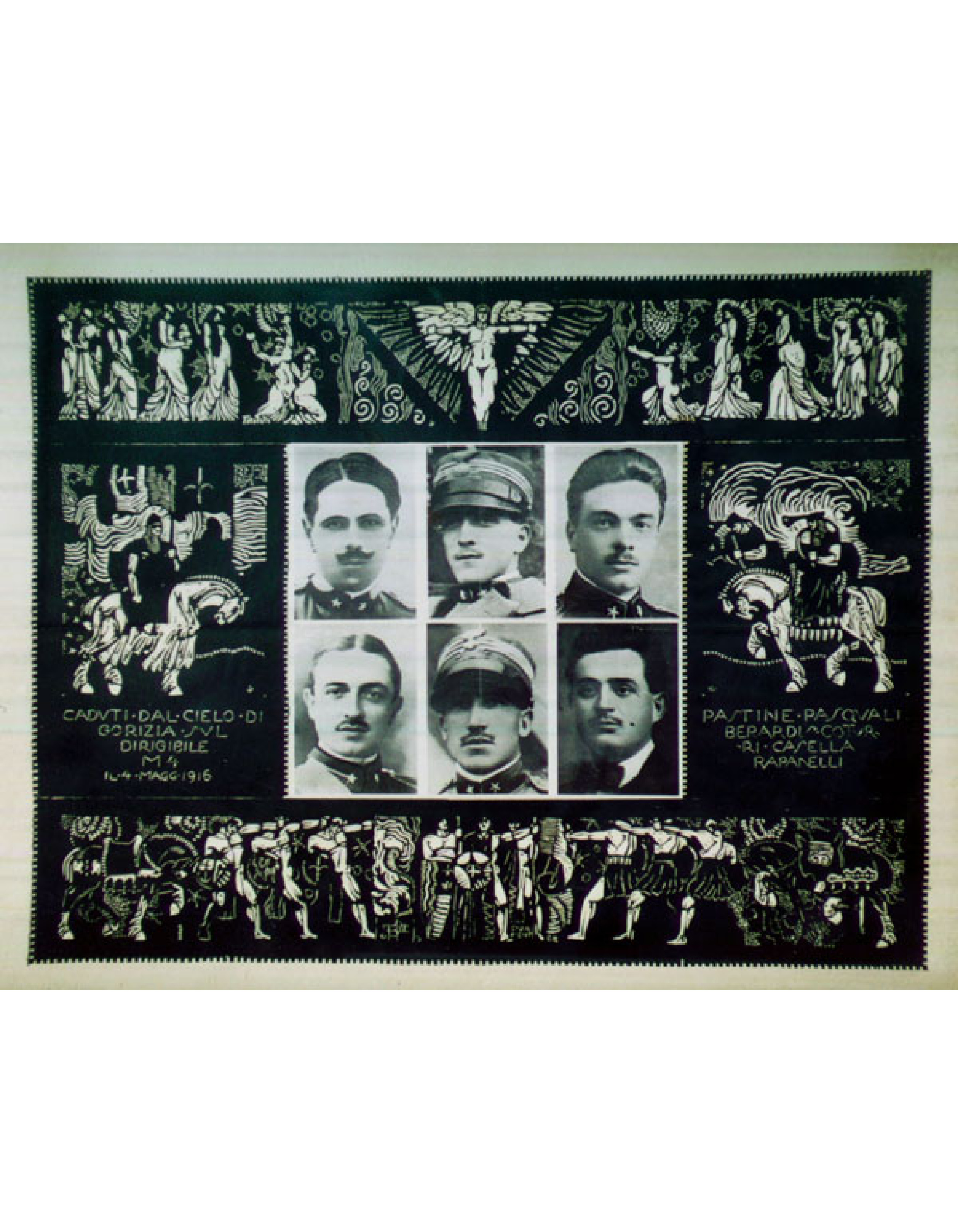 *Caduti dal cielo di Gorizia sul dirigibile M 4 il 4 magg. 1916 : Pastine, Pasquali, Berardi, Coturri, Casella, Rapanelli